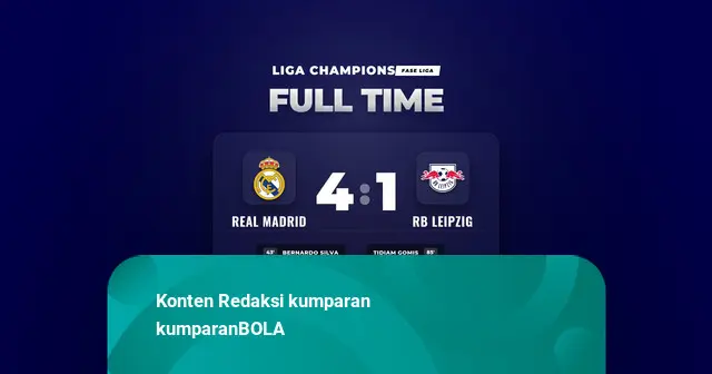 Hasil Liga Champions: Real Madrid Cukur RB Leipzig 4-1