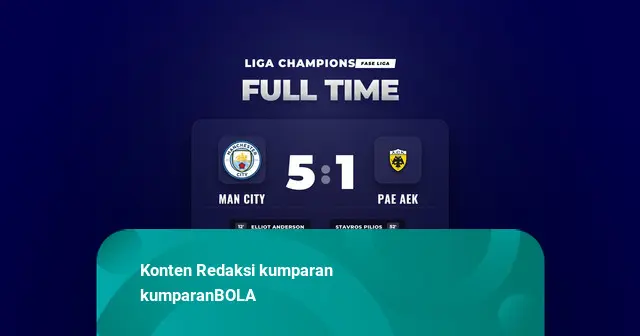Hasil Liga Champions: Man City Pesta Gol 5-1 atas PAE AEK